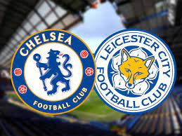 Soi kèo Ngoại hạng Anh: Chelsea vs Leicester (02h00, 20/5) –  Nhận định, dự đoán bóng đá Ngoại hạng Anh