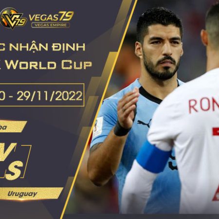 Soi kèo VCK World Cup 2022 : Bồ Đào nha vs Uruguay lúc 02h00 ngày 29/11/2022