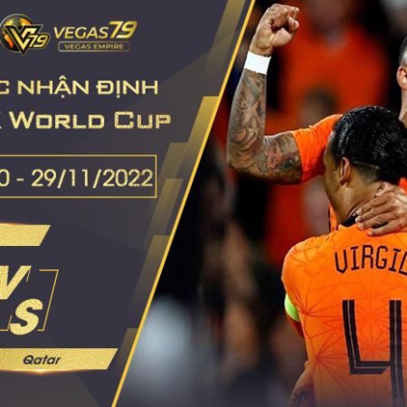 Soi kèo VCK World Cup 2022 : Hà Lan vs Qatar lúc 22h00 ngày 29/11/2022