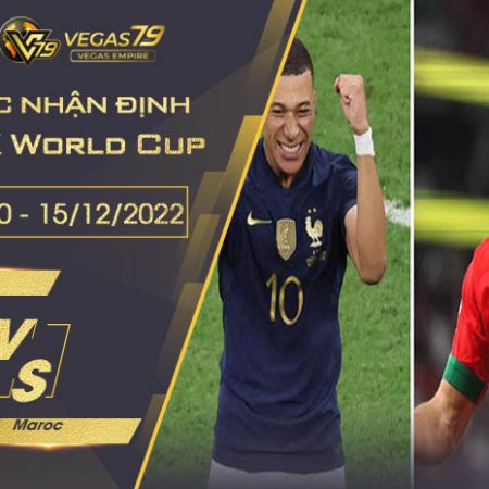 Soi kèo Bán Kết World Cup : Pháp vs Maroc lúc 02h00 ngày 15/12/2022