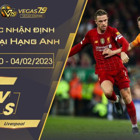 Soi kèo Ngoại hạng Anh : Wolves vs Liverpool lúc 22h00 ngày 04/02/2023