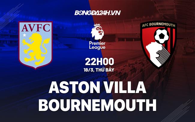 Soi kèo Aston Villa vs Bournemouth